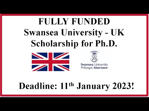 FULLY FUNDED Swansea University - UK Scholarship for Ph.D.